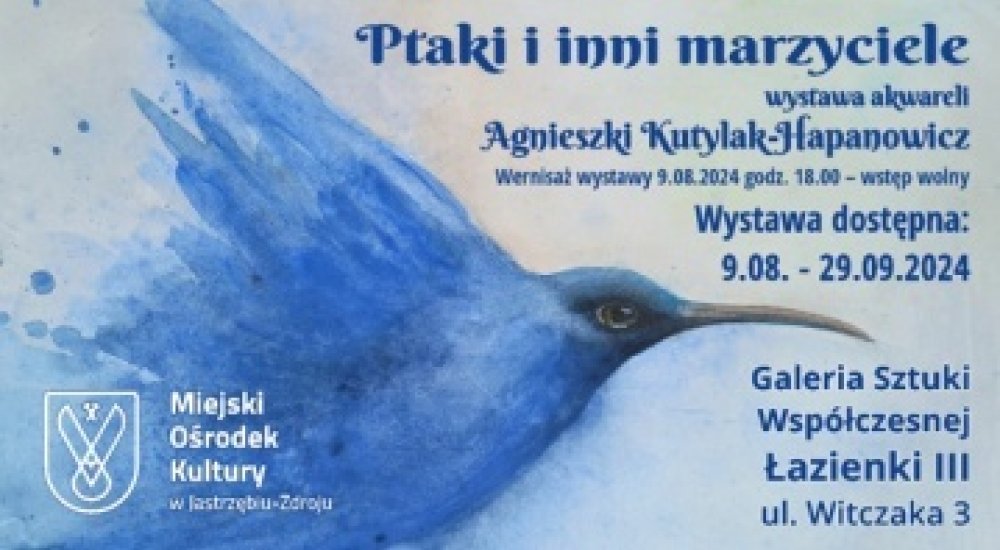 Wystawa „Ptaki i inni marzyciele” w Galerii Sztuki Współczesnej Łazienki III