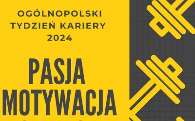 Jastrzębski Tydzień Kariery 2024 - pasja, motywacja i odwaga na drodze do sukcesu