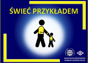 Świeć Przykładem - Noś Odblaski!