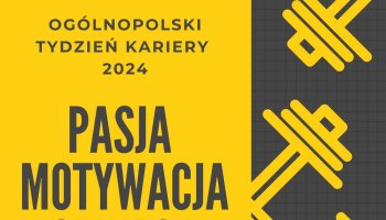 Jastrzębski Tydzień Kariery 2024 - pasja, motywacja i odwaga na drodze do sukcesu