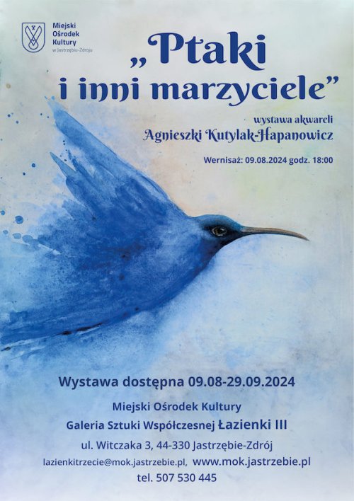 „Ptaki i inni marzyciele” Akwarele Agnieszki Kutylak – Hapanowicz