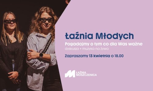 Łaźnia Młodych - szczerze o kulturze i nie tylko