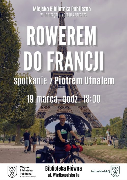 "Rowerem do Francji" - spotkanie z Piotrem Ufnalem