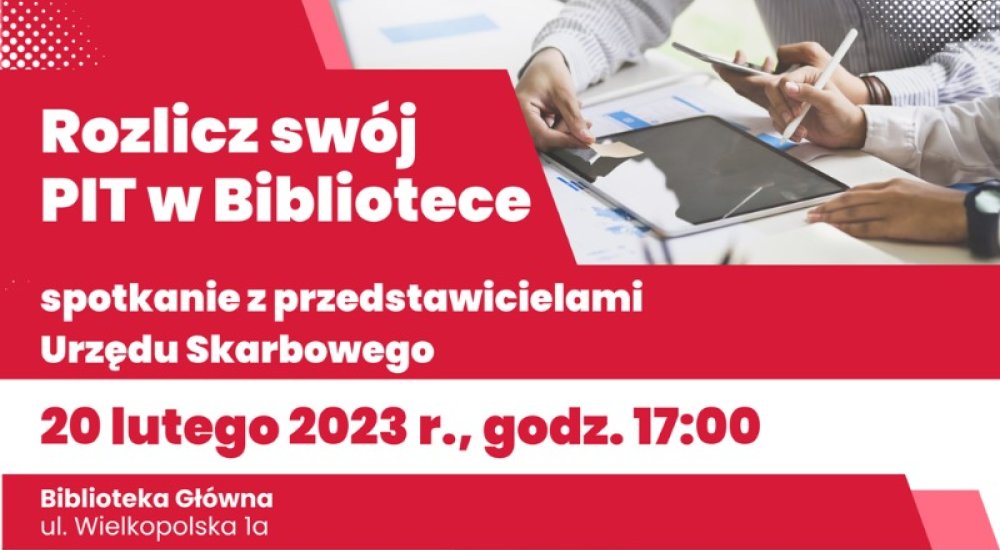 Rozlicz swój PIT w Bibliotece - spotkanie z przedstawicielami Urzędu Skarbowego 20 lutego 2024 roku