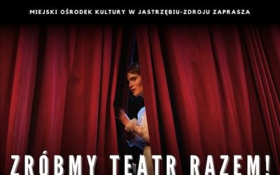 "Zróbmy Teatr Razem!"