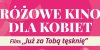 Różowe Kino dla Kobiet w Kinie Centrum