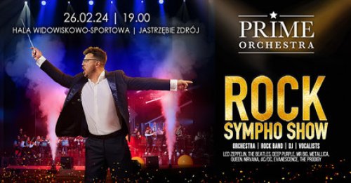 Rock Sympho Show -  Prime Orchestra w Jastrzębiu-Zdroju