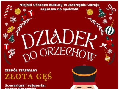 Spektakl teatralny "Dziadek do orzechów" - zespół teatralny Złota Gęś