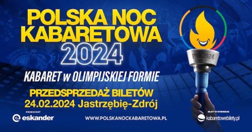 Polska Noc Kabaretowa 2024 w Jastrzębiu-Zdroju - 24.02.2024 r. godz. 19:00