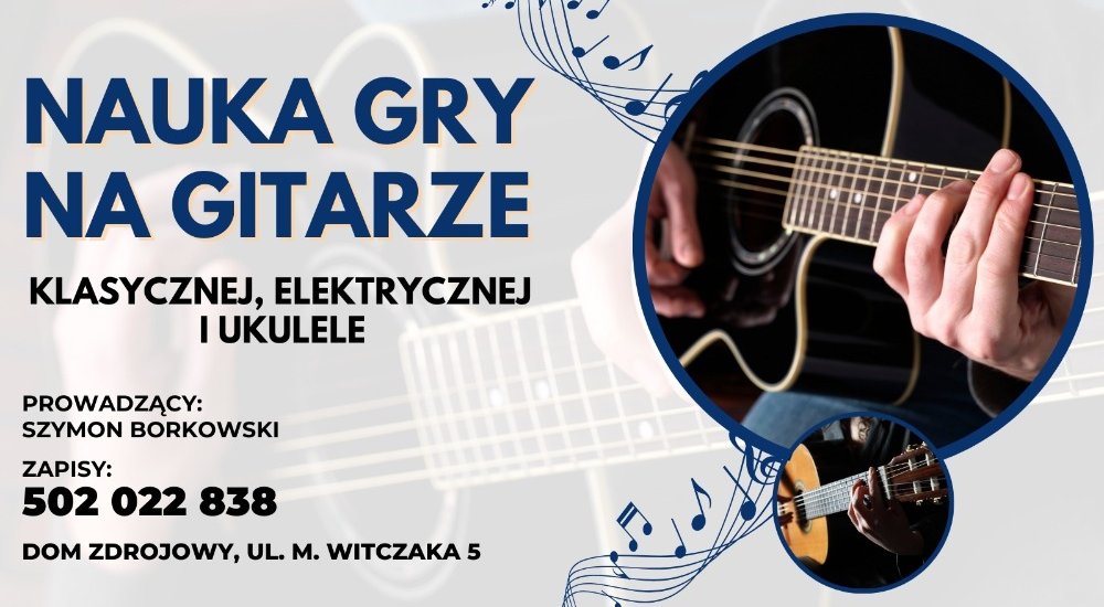 Nauka gry na gitarze w Domu Zdrojowym