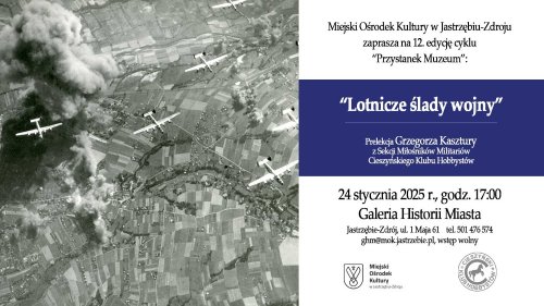 „Lotnicze ślady wojny” - 12. Przystanek Muzeum w Galerii Historii Miasta