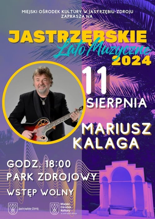 Jastrzębskie Lato Muzyczne - Mariusz Kalaga - 11.08.2024 godz. 18:00