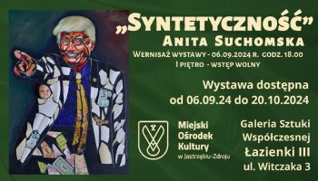 Wystawa Anity Suchomskiej "Syntetyczność" w Galerii Sztuki Współczesnej